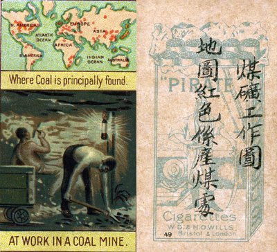 ウィルス・パイレーツ・シガレット社が中国市場向けに制作した「世界の製品」シリーズのシガレットカードから、石炭採掘の主要地域を紹介します。 作： Unbekannt