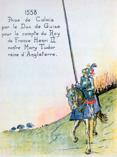 ギーズ公は1558年1月7日、20世紀のイギリス人からカレーを捕らえます 作： Unbekannt