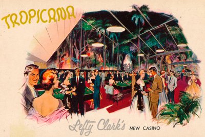 Tropicana-Lefty Clarks New Casino、c1950s 作： Unbekannt
