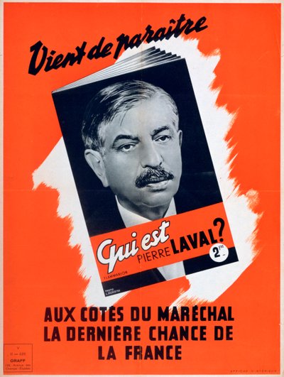 ピエール・ラヴァルは誰ですか、ヴィシーのフランスの宣伝ポスター、1940-1944 作： Unbekannt