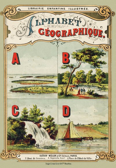 表紙：A:群島、B:ブローニュの森、C:滝、D:堤防 - Alphabet geographiqueからの抜粋。Guerin-Muller et Cie, editeurs, Paris. 作： Unbekannt