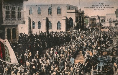 1920年3月7日、シリア・アラブ王国の王として宣言されたファイサル（アレッポ）、ポストカード（カラーフォトリト 作： Unbekannt