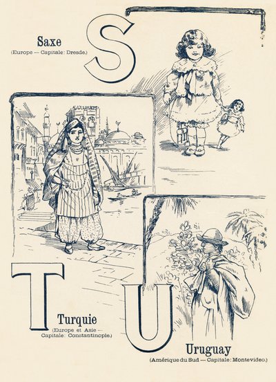 S T U : ザクセン、トルコ、ウルグアイ - 2つの世界のABC。1900年頃、パリで出版されたエミール・ゲランの作品。寸法 : 27,5 x 21,5 cm 作： Unbekannt