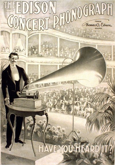 エジソン蓄音機の広告 "The Edison conert phonograph, Have you heard it?"1899年リトグラフ 作： Unknown artist
