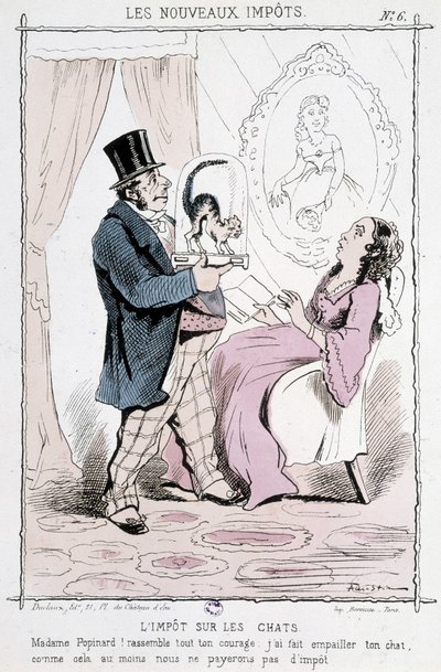 猫の税金。"Madame Papinard!勇気を出してください。私はあなたの猫を剥製にしたので、少なくとも税金はかかりません」 - 風刺画 作： Unknown artist
