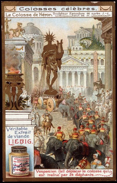 有名な巨像：彫刻家ゼノドア作の「ネロンの巨像」（高さ36m）、ローマ皇帝ヴェスパシアヌス（9-79）が24頭の象に飲ませた巨像を移動させた-リービッヒ・クロモリトグラフィー 作： Unknown artist