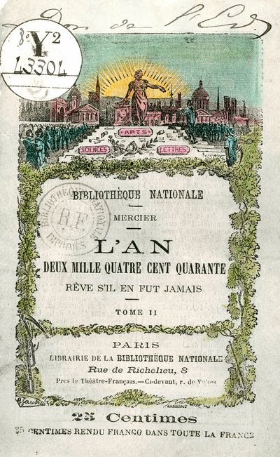 ルイ・セバスチャン・メルシエ（1740-1814）の「2440年 - Reve s il en jamais」第2巻の最初のページ。 作： Unknown artist
