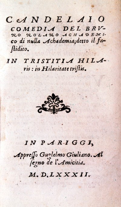 イタリアの哲学者・神学者であるジョルダーノ・ブルーノ（1546-1600）の「Il candelaio（燭台）」の正面図。1582 作： Unknown artist