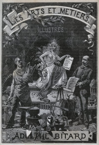 Adolphe BITARDの "Les arts et metiers illustres "の表紙。 作： Unknown artist