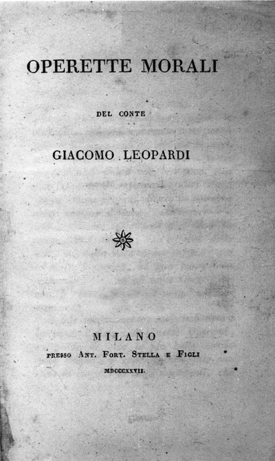 イタリアの詩人ジャコモ・レオパルディ（1798～1837）の「Operette morali（小さな道徳的作品）」の表紙 1827年 作： Unknown artist