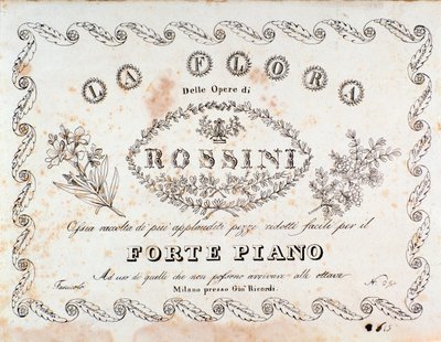 ジョアッキーノ・ロッシーニの「La flora compendium of most celebrated pieces」（フォルテピアノ版）の扉。 作： Unknown artist
