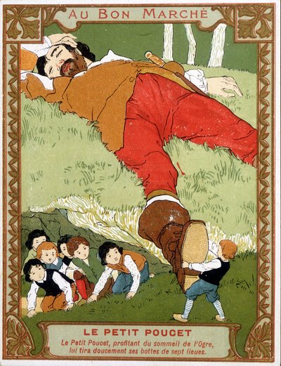 Le Petite Poucet took off his seven leagues boots to asoupi ogre - Bon Marché advertising label, end 19世紀 作： Unknown artist