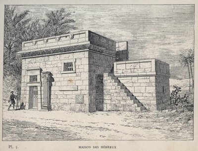 Maison des Hebreux - (ヘブライ人の家) 1889年の「Histoire de habitation humanine à l