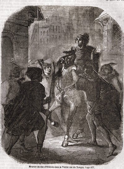 オルレアン公ルイ1世（1372年～1407年）の殺人事件、ジャン・サンス・ププールによる旧テンプル通りでの殺人事件 - L.-P. 「Histoire de France」よりアンケティル 作： Unknown artist