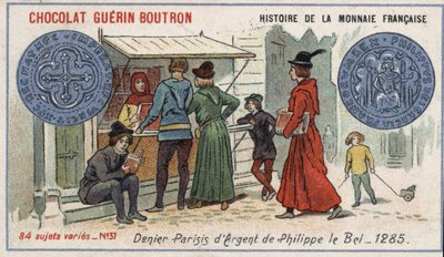 ショコラ・ゲラン・プトロン社のHistoire de la Monnaie Françaiseシリーズ。19世紀のクロモリトグラフ。1285年フィリップ・ル・ベルによる銀製デニール 作： Unknown artist