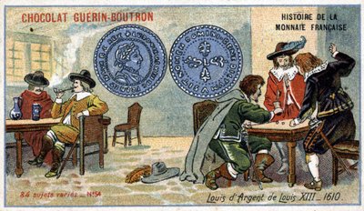 ショコラ・ゲラン・プトロン社のHistoire de la Monnaie Françaiseシリーズ。クロモリトグラフ 19世紀1610年の銀のルイ13世 作： Unknown artist