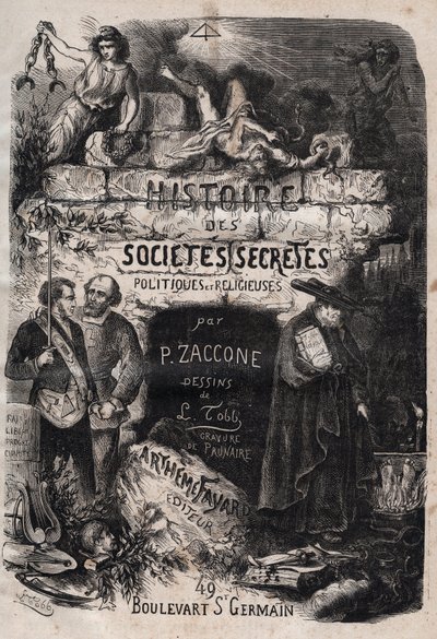 ピエール・ザッコーネ（1817-1895）の「Histoire des societes secretes, politicques et religieuses」のタイトルページ。 作： Unknown artist