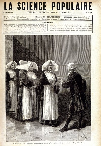 フランスにジャガイモ栽培を広めた薬剤師、アントワーヌ・オーギュスタン・パルマンティエ（1737～1813）が修道女たちに語りかけている様子が「La science populaire」1881年1月20日号に掲載されています。 作： Unknown artist