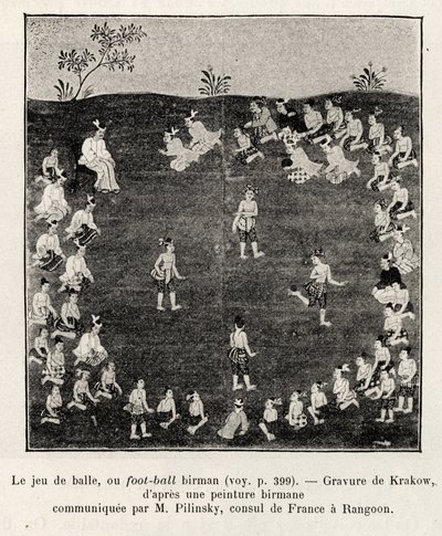 ビルマのサッカーや球技。E.Cavaglionが1886年に発表した「Fifteen days in Burma」の挿絵としてKrakowが描いたもので、Edouard Charton（1807-1891）が監督したLe tour du Monde 1892に収録されています。 作： Unknown artist