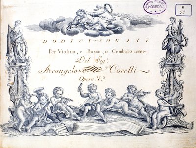 アルカンジェロ・コレッリ（1653-1713）のヴァイオリン、バス、ハープシコードのための12のソナタの正面図です。 作： Unknown artist