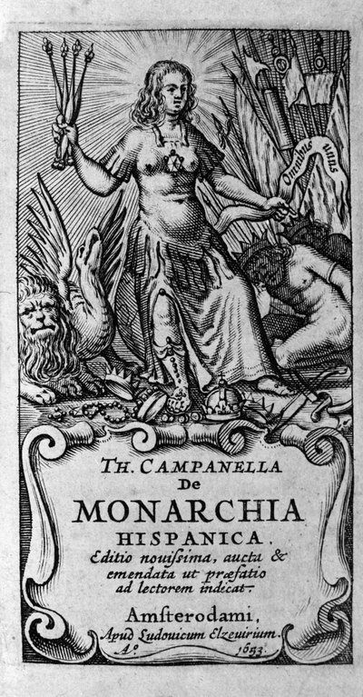 イタリアの哲学者Tommaso Campanella (1568-1639)の "De monarchia hispanica"(スペインの君主制)の正面図。1683 作： Unknown artist