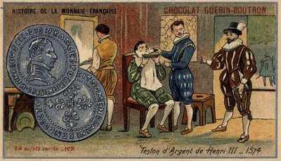 ショコラ・ゲラン・プトロン社のHistoire de la Monnaie Françaiseシリーズ。クロモリトグラフ 19世紀ヘンリー3世の銀製テストン1574 作： Unknown artist