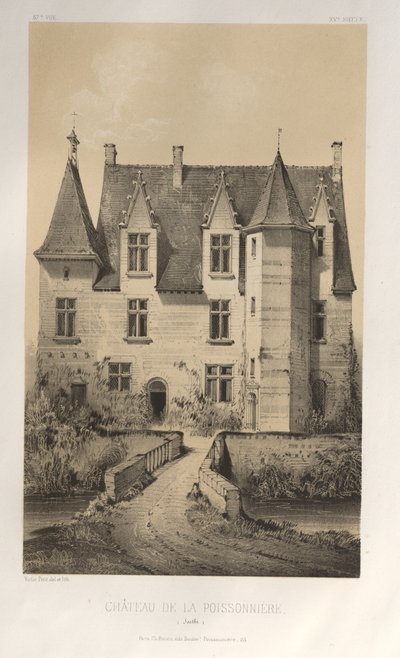 15 世紀の美しい建築物やモニュメント。 そしてXVI。 世紀: 15世紀と16世紀のフランスの城: Pl. 57, Château De La Poissonnière (Sarthe) 作： Victor Petit