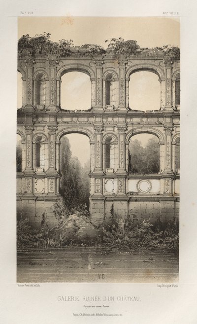 15 世紀の美しい建築物やモニュメント。 そしてXVI。 世紀: XV および XVI のフランスの城 世紀: Pl. 74、廃墟となった城のギャラリー、古い図面の後 作： Victor Petit