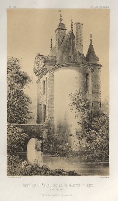 15 世紀の美しい建築物やモニュメント。 そしてXVI。 世紀: 15 世紀と 16 世紀のフランスの城 世紀: Pl. 83、サン マルタン デュ ベック城の門 (Seine Infèrieure) 作： Victor Petit