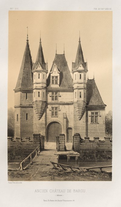15 世紀の美しい建築物やモニュメント。 そしてXVI。 世紀: 15 世紀と 16 世紀のフランスの城 世紀: Pl. 88、バロウの旧城 (カルヴァドス) 作： Victor Petit