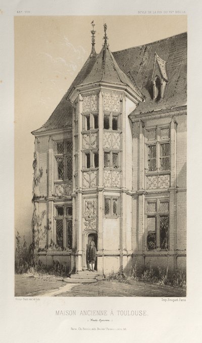 15 世紀の美しい建築物やモニュメント。 そしてXVI。 世紀: 15 世紀と 16 世紀のフランスの城 世紀: Pl. 43、トゥールーズの古い家 (オートガロンヌ) 作： Victor Petit