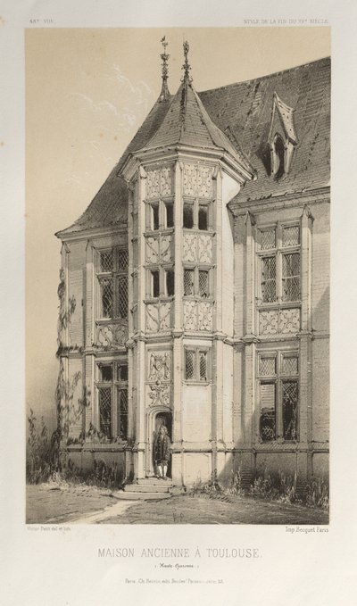 ... Pl 43、トゥールーズオートガロンヌの古い家、1860年。 作： Victor Petit