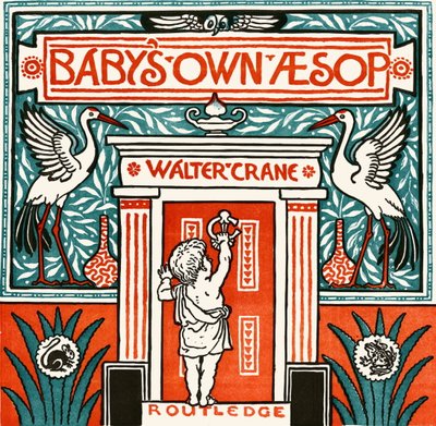 Babys Own Esopo 作： Walter Crane