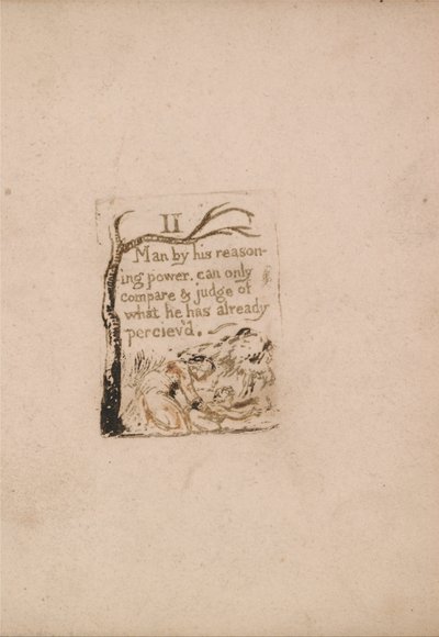 自然の宗教はありません、プレート4、II彼の推論力による男。 。 。 。 （ベントレーa5） 作： William Blake