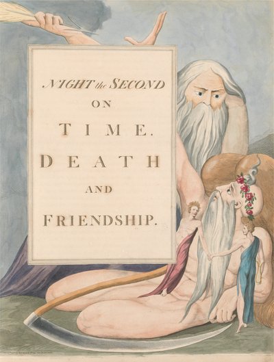 ヤングの夜の考え、17ページ、2番目の夜、時間、死、友情について 作： William Blake