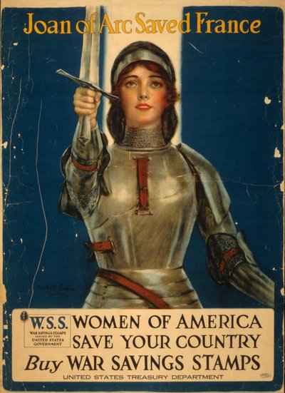 ジャンヌ・ダルクはフランスを救った、アメリカの女性はあなたの国を救った、戦争貯蓄切手を買う 作： William Haskell Coffin