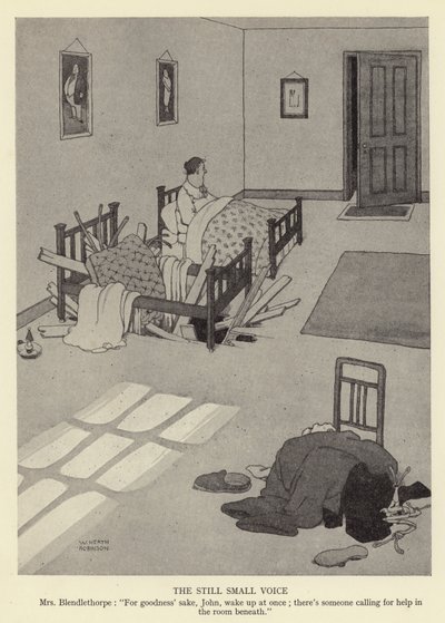 まだ小さな声、Blendlethorpe夫人、善のために、ジョン、すぐに目を覚ましました。下の部屋で助けを求めている人がいます 作： William Heath Robinson