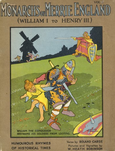 征服王ウィリアムが兵士の略奪を阻止 作： William Heath Robinson