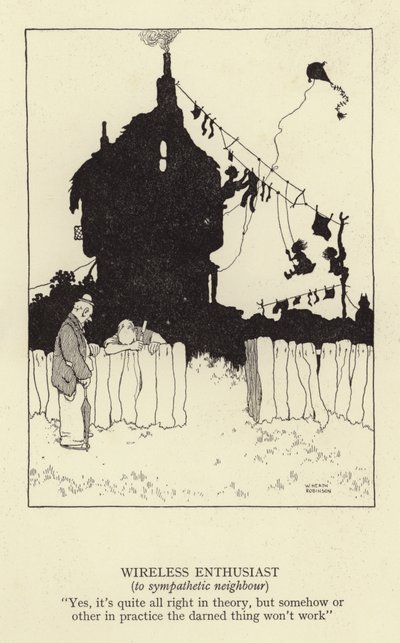ワイヤレス愛好家、思いやりのある隣人へ 作： William Heath Robinson