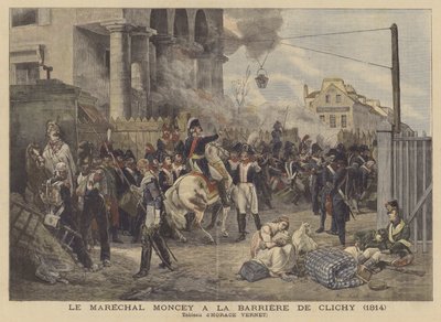 1814年にクリシーゲートの元帥モンシー 作： after Horace Vernet
