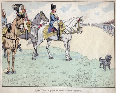 Apres Tilsit-1807年7月7日、ティルジット条約に署名した後、フランス軍を閲兵するナポレオン-1893年の "Le Grand Napoleon des Petites Enfants "に掲載されたJob（Jacques Onfroy de Breville）のリトグラフ。 作： pseudonym for Onfray de Breville Jacques Job