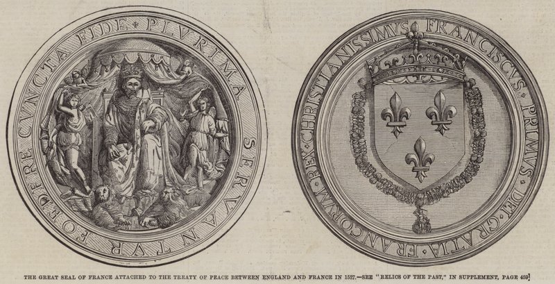 1527年にイギリスとフランスの間の平和条約に添付されたフランスの大シール 作： 英語学校