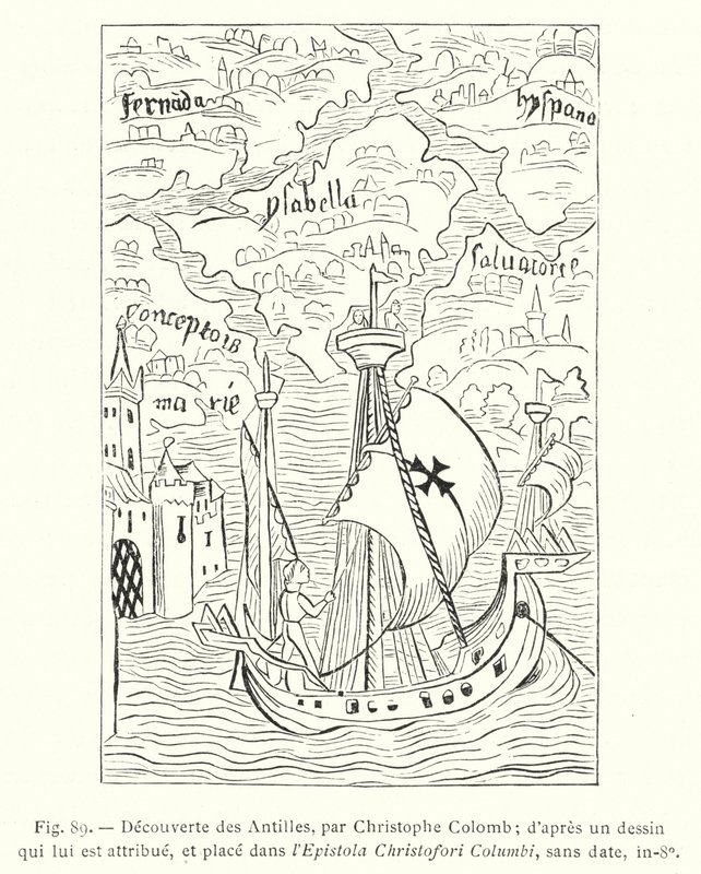 クリストファー・コロンブスによる西インド諸島の発見；コロンブスの絵とされ、Epistola Christofori Columbiに掲載されたもので、年代不詳、in-8o（エングレーヴィング）。 作： フランス語学校
