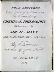 王立研究所でのH.Davy（1778-1829）による化学哲学の要素に関する4つの講演の前書き、Michael Faraday（1791-1867）1812によるノートからの引用