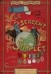ポール・ディヴォワの著書『フランス植民地を巡るセルジャン・サンプレ』（奇想旅行叢書）の表紙。リュシアン・メティヴェの挿絵に基づくルネーグル作の表紙。フュルヌ、ジュヴェ・エ・シー出版社、1895年
