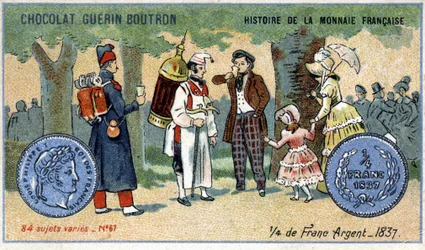 ショコラ・ゲラン・ブトロン社発行のシリーズHistoire de la Monnaie Française。クロモリトグラフィー 19世紀 1837年の1/4銀フラン